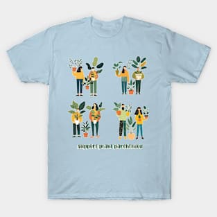 Support Plant Parenthood T-Shirt